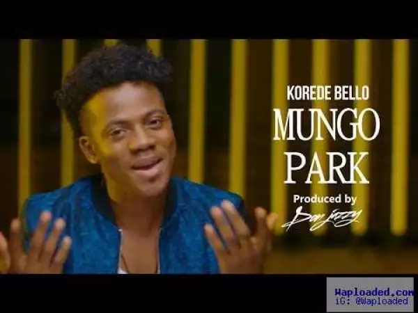 Korede Bello - Mungo Park (Prod. By Don Jazzy)